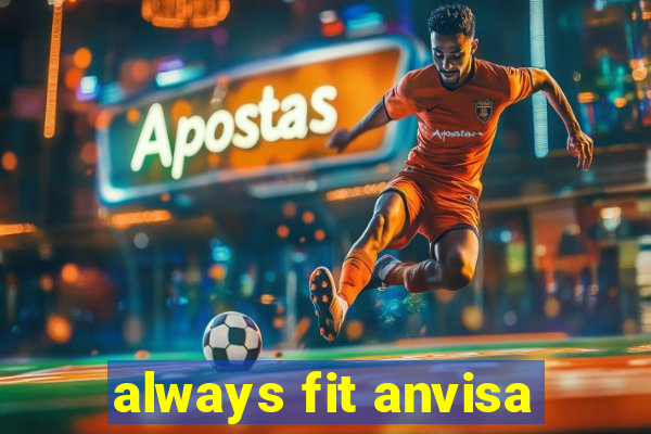 always fit anvisa